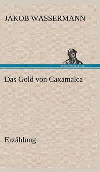 Cover image for Das Gold Von Caxamalca