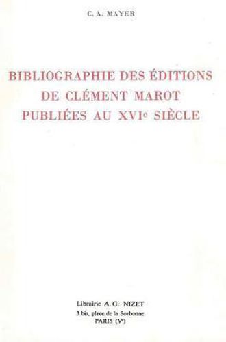 Bibliographie Des Editions de Clement Marot Publiees Au Xvie Siecle