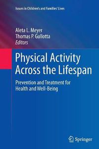 Cover image for Physical Activity Across the Lifespan: Prevention and Treatment for Health and Well-Being