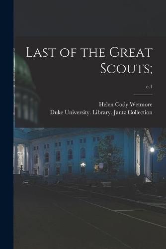 Last of the Great Scouts;; c.1