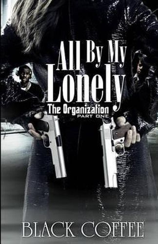 Cover image for All By My Lonely-THE ORGANIZATION part one