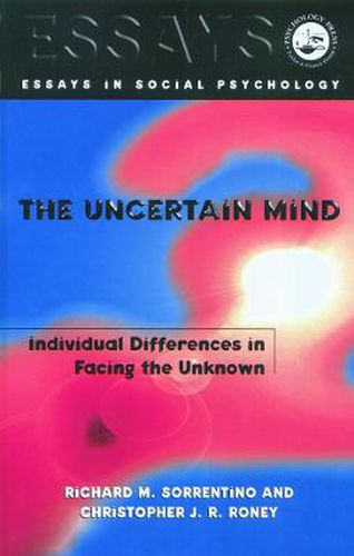 Cover image for The Uncertain Mind: Individual Differences in Facing the Unknown