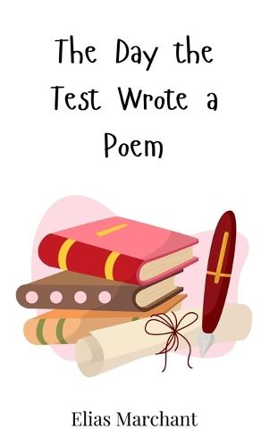 Cover image for The Day the Test Wrote a Poem