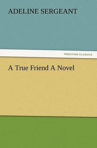 Cover image for A True Friend a Novel