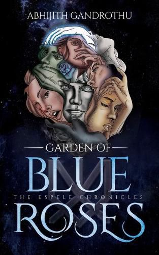 Cover image for The Espele Chronicles: Garden of Blue Roses