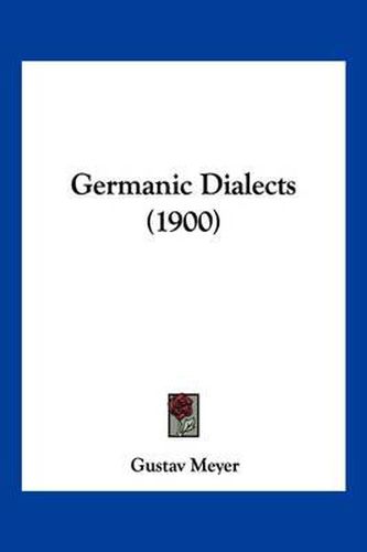 Cover image for Germanic Dialects (1900)