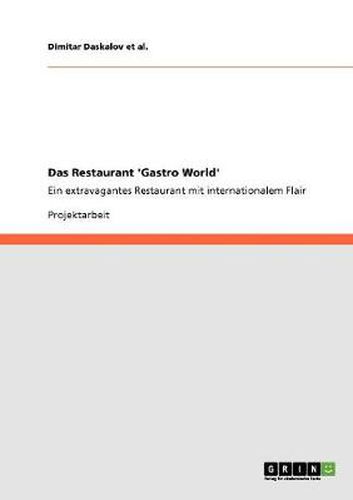 Cover image for Das Restaurant 'Gastro World': Ein extravagantes Restaurant mit internationalem Flair