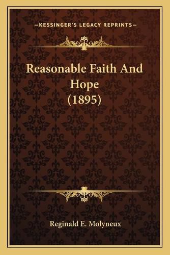 Cover image for Reasonable Faith and Hope (1895)