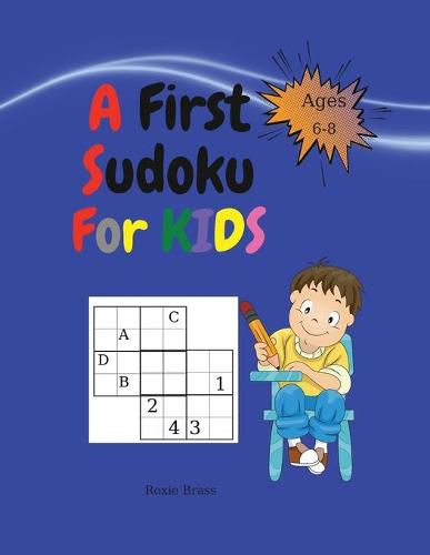 Cover image for A First Sudoku For Kids: Easy and fun activities. Workbook for early learning and meditation practice with fish colouring pages