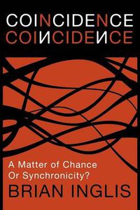 Cover image for Coincidence: A Matter of Chance - or Synchronicity?