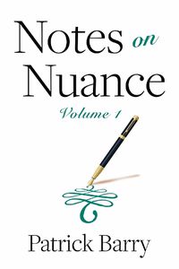 Cover image for Notes on Nuance: Volume 1