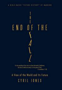 Cover image for The End of the Fall: A View of the World and Its Future