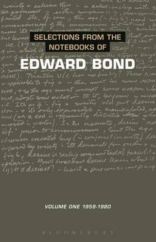 Cover image for Selections from the Notebooks Of Edward Bond: Volume One 1959-1980