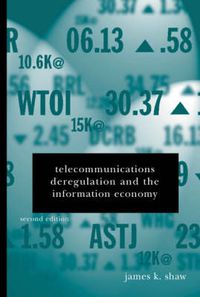 Cover image for Telecommunications Deregulation and the Information Economy, Second Edition