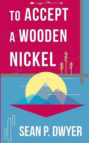 Cover image for To Accept a Wooden Nickel: Perspectives of an American Hitchhiker