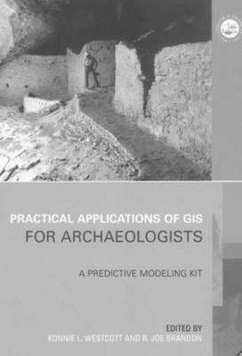 Cover image for Practical Applications of GIS for Archaeologists: A Predictive Modelling Toolkit