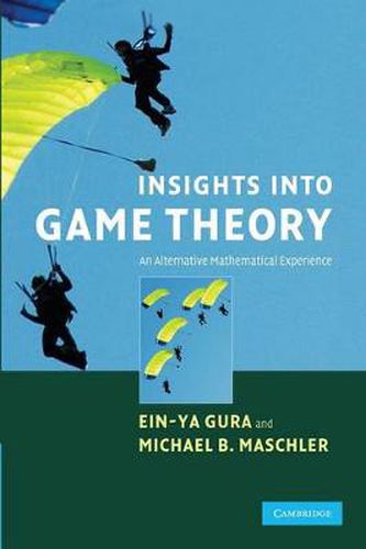 Cover image for Insights into Game Theory: An Alternative Mathematical Experience