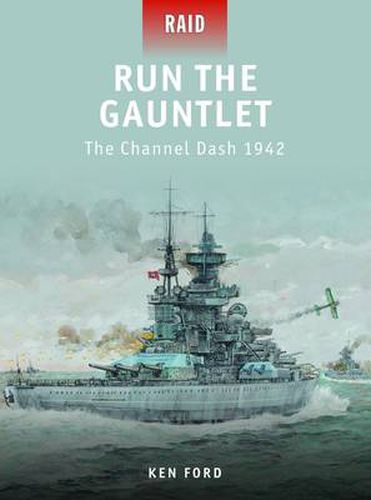 Cover image for Run The Gauntlet: The Channel Dash 1942