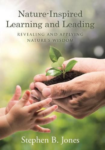 Cover image for Nature-Inspired Learning and Leading: Revealing and Applying Nature's Wisdom