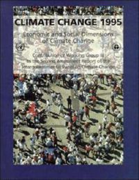 Cover image for Climate Change 1995: Economic and Social Dimensions of Climate Change: Contribution of Working Group III to the Second Assessment Report of the Intergovernmental Panel on Climate Change