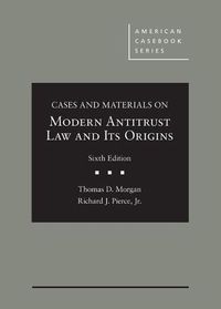 Cover image for Cases and Materials on Modern Antitrust Law and Its Origins