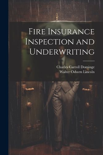 Cover image for Fire Insurance Inspection and Underwriting