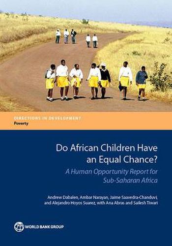 Cover image for Do African children have an equal chance?: a human opportunity report for Sub-Saharan Africa