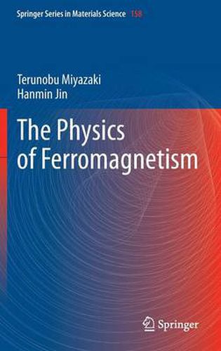 Cover image for The Physics of Ferromagnetism