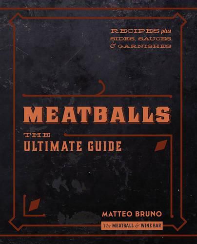 Cover image for Meatballs: The Ultimate Guide