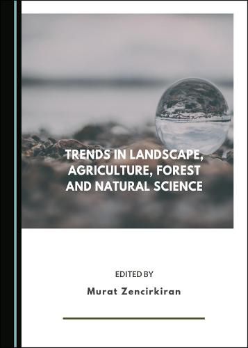 Cover image for Trends in Landscape, Agriculture, Forest and Natural Science