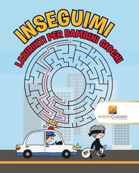 Cover image for Inseguimi: Labirinti Per Bambini Giochi