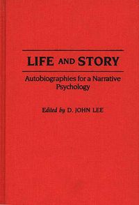 Cover image for Life and Story: Autobiographies for a Narrative Psychology