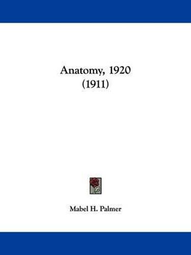 Cover image for Anatomy, 1920 (1911)