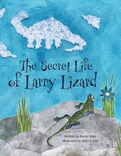 Cover image for The Secret Life of Larry Lizard