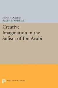 Cover image for Creative Imagination in the Sufism of Ibn Arabi