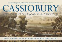 Cover image for Cassiobury: The Ancient Seat of the Earls of Essex