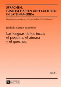 Cover image for Las Lenguas de Los Incas: El Puquina, El Aimara Y El Quechua