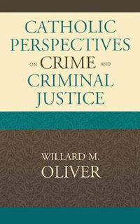 Cover image for Catholic Perspectives on Crime and Criminal Justice