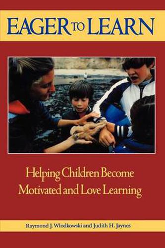 Cover image for Eager to Learn: Helping Children Become Motivated and Love Learning