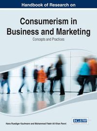 Cover image for Handbook of Research on Consumerism in Business and Marketing: Concepts and Practices