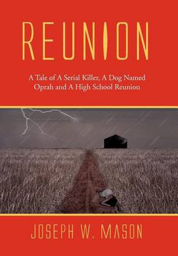 Cover image for Reunion: A Tale of a Serial Killer, a Dog Named Oprah and a High School Reunion