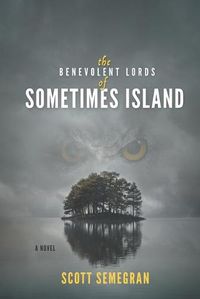 Cover image for The Benevolent Lords of Sometimes Island