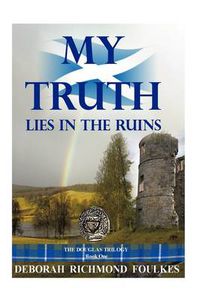 Cover image for My Truth Lies in the Ruins