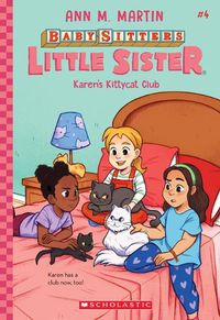 Cover image for Karen's Kittycat Club (Baby-Sitters Little Sister #4): Volume 4