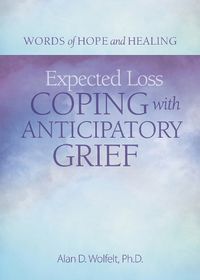 Cover image for Expected Loss: Coping with Anticipatory Grief