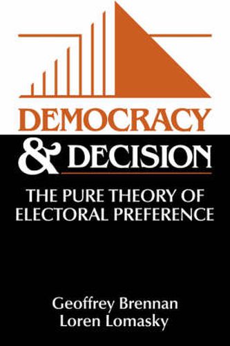 Cover image for Democracy and Decision: The Pure Theory of Electoral Preference