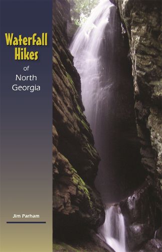 Cover image for Waterfall Hikes of North Georgia