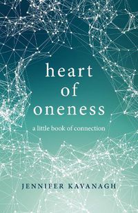 Cover image for Heart of Oneness: A Little Book of Connection