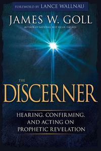 Cover image for The Discerner: Hearing, Confirming, and Acting on Prophetic Revelation