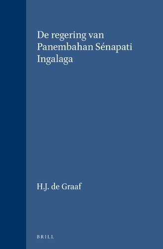 Cover image for De regering van Panembahan Senapati Ingalaga